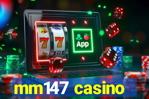 mm147 casino